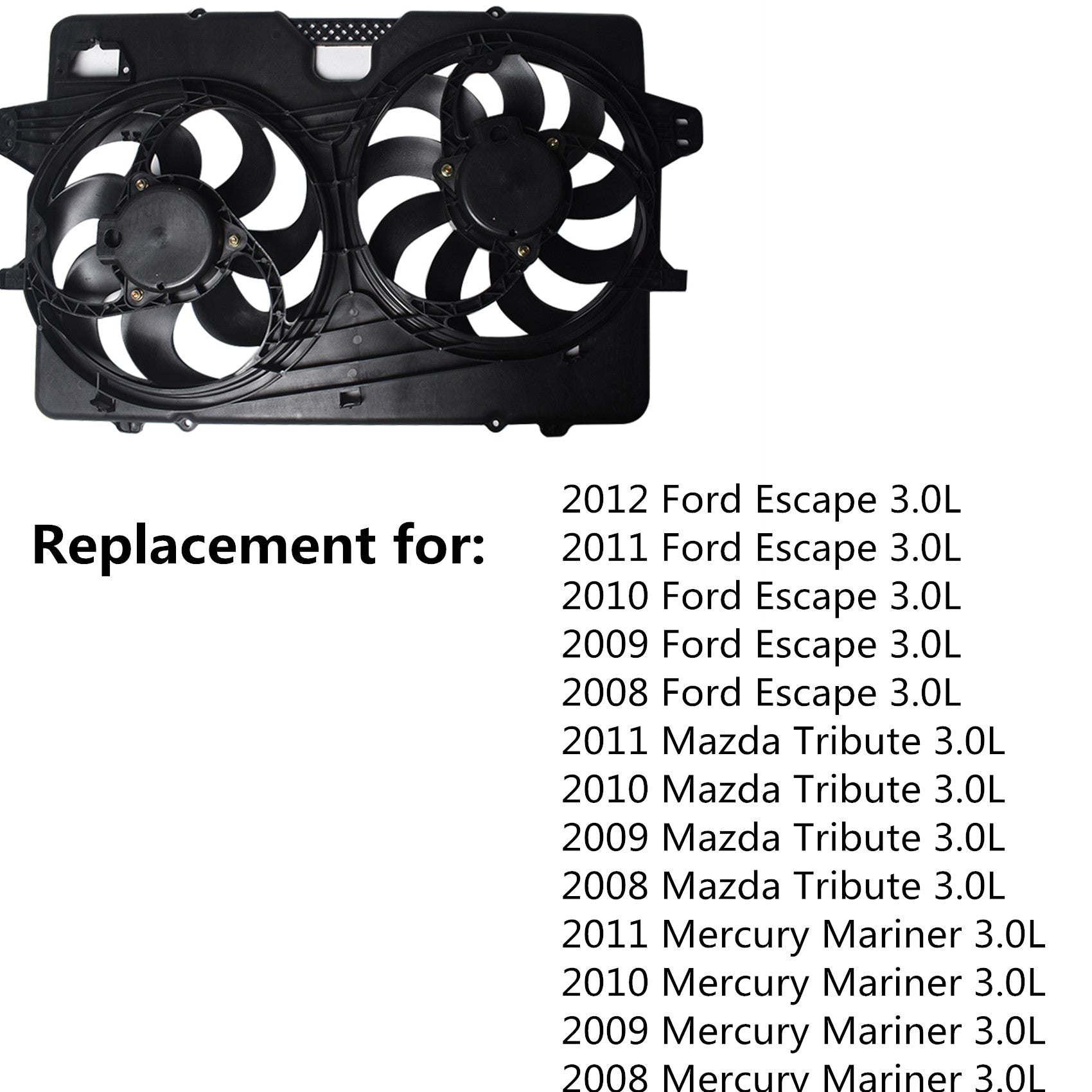 Radiator And Condenser Fan For Ford Escape Mercury Mariner FO3115182 FA70593